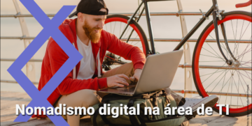 Nomadismo digital na área de TI